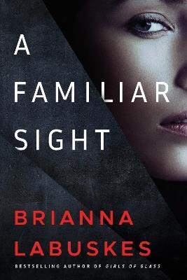 A Familiar Sight - Brianna Labuskes - cover