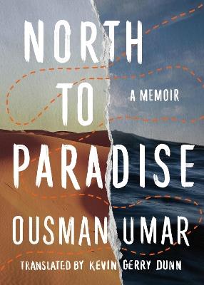 North to Paradise: A Memoir - Ousman Umar - cover