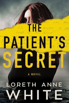 The Patient's Secret: A Novel - Loreth Anne White - cover