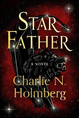 Star Father: A Novel - Charlie N. Holmberg - cover