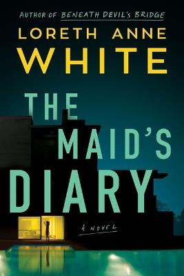 The Maid's Diary: A Novel - Loreth Anne White - cover