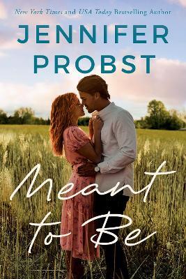 Meant to Be - Jennifer Probst - cover