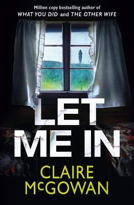 Let Me In - Claire McGowan - cover