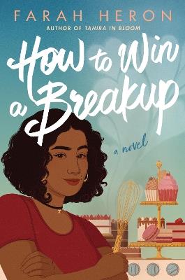 How to Win a Breakup: A Novel - Farah Heron - cover