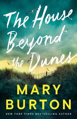 The House Beyond the Dunes - Mary Burton - cover