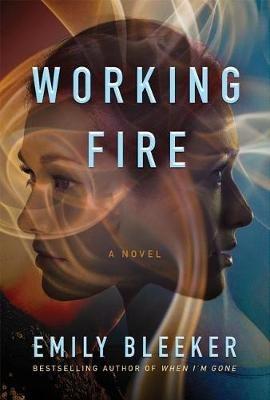 Working Fire: A Novel - Emily Bleeker - cover
