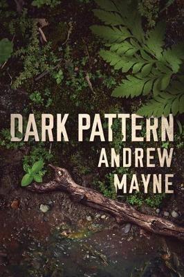 Dark Pattern - Andrew Mayne - cover