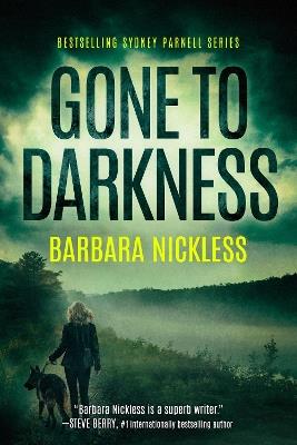 Gone to Darkness - Barbara Nickless - cover