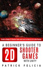 A Beginner's Guide to 2D Shooter Games