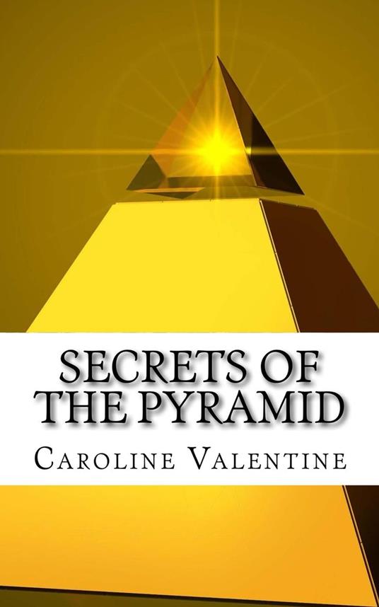 Secrets of the Pyramid - Caroline Valentine - ebook