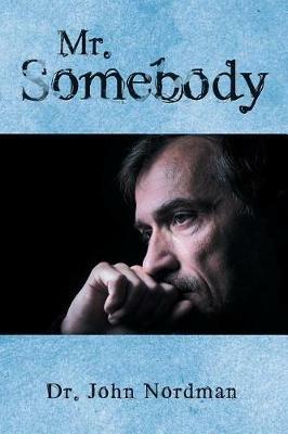 Mr. Somebody - John Nordman - cover
