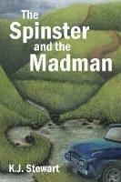 The Spinster and the Madman - K J Stewart - cover
