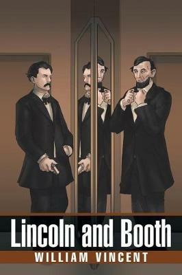 Lincoln and Booth - William Vincent - cover