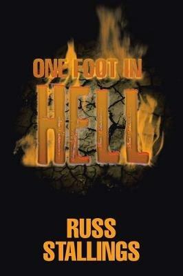 One Foot in Hell - Russ Stallings - cover