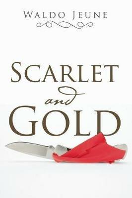 Scarlet and Gold - Waldo Jeune - cover