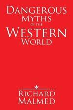 Dangerous Myths of the Western World