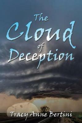 The Cloud of Deception - Tracy Anne Bertini - cover