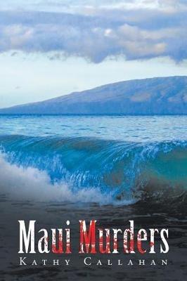 Maui Murders - Kathy Callahan - cover