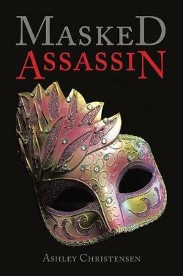 Masked Assassin - Ashley Christensen - cover