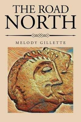 The Road North - Melody Gillette - cover