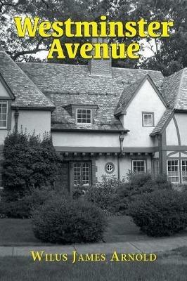 Westminster Avenue - Wilus J Arnold - cover