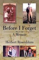 Before I Forget: A Memoir - Herbert Rosenblum - cover