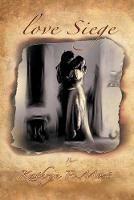 Love Siege - Kathryn Most - cover