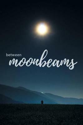 Between Moonbeams - Kyla McDaniel - cover