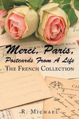 Merci, Paris, Postcards from a Life: The French Collection - D Roberto Michael - cover