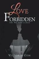 Love Forbidden: The Wilson Series - Victoria Gem - cover