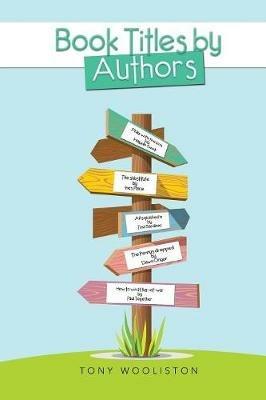 Book Titles by Authors - Tony Wooliston - cover