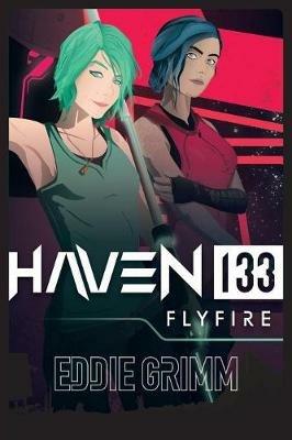 Haven 133 Flyfire - Eddie Grimm - cover