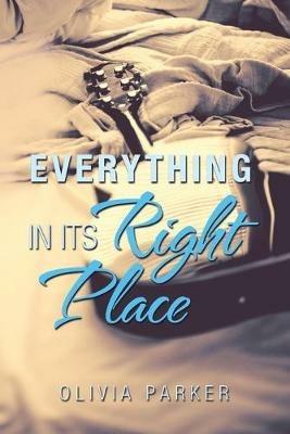 Everything in Its Right Place - Olivia Parker - cover