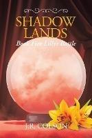 Libro in inglese Shadow Lands Book Five Lilly's Battle  - J R Colson