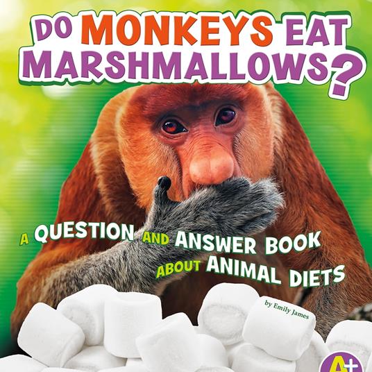 Do Monkeys Eat Marshmallows?