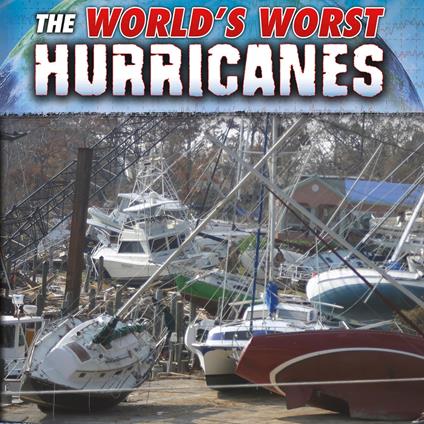 World's Worst Hurricanes, The