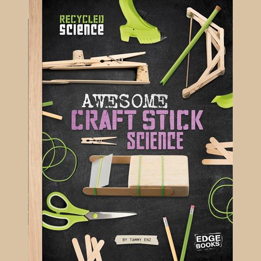 Awesome Craft Stick Science