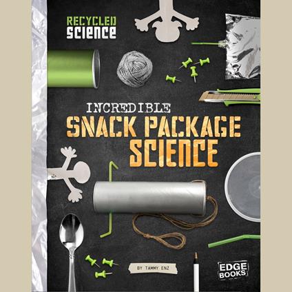 Incredible Snack Package Science