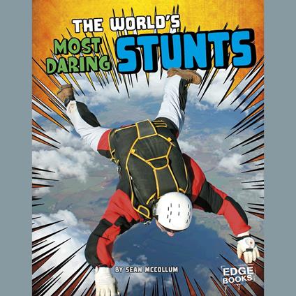 World's Most Daring Stunts, The