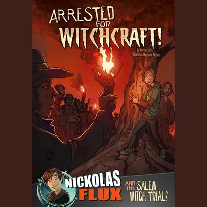 Arrested for Witchcraft!