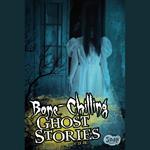 Bone-Chilling Ghost Stories