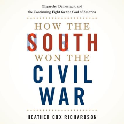 How the South Won the Civil War