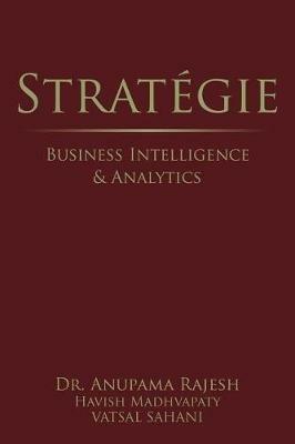 Strategie: Business Intelligence & Analytics - Anupama Rajesh - cover