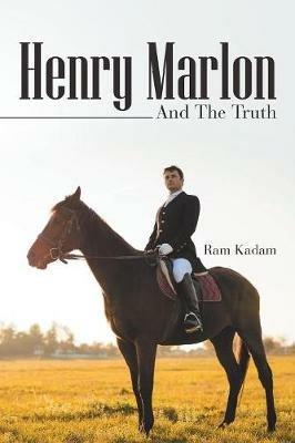 Henry Marlon: And the Truth - Ram Kadam - cover