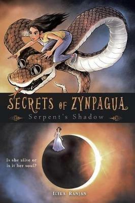 Secrets of Zynpagua: Serpent's Shadow - Ilika Ranjan - cover