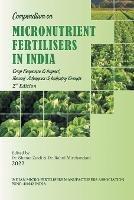 Compendium on Micronutrient Fertilisers in India Crop Response & Impact, Recent Advances and Industry Trends