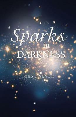 Sparks in Darkness - Irene Sever - cover