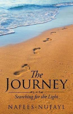 The Journey: Searching for the Light - Nafees-Nufayl - cover