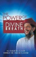The Power of Divine Breath - Sheik Ismail Bin Hj Kassim - cover