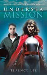Undersea Mission: Assignment Through Unknown Journey